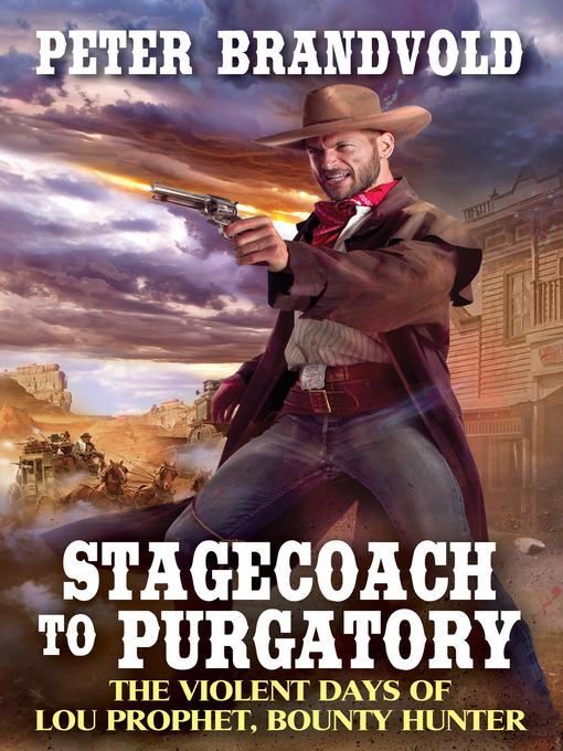 Title details for Stagecoach to Purgatory by Peter Brandvold - Available